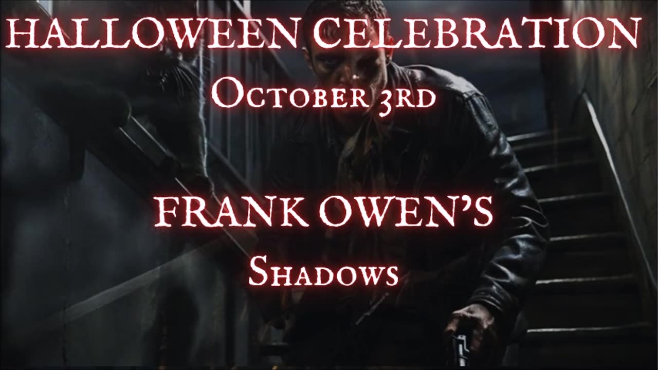 HALLOWEEN CELEBRATION Day 3: 'Shadows' by Frank Owen