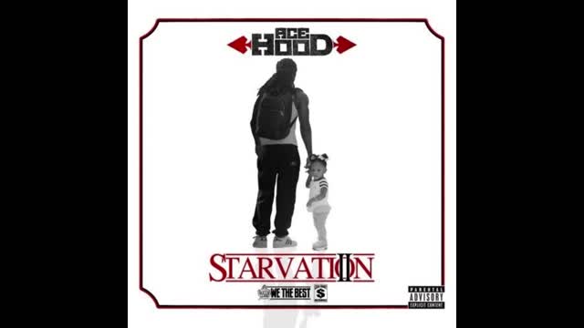Ace Hood - Starvation 2 Mixtape