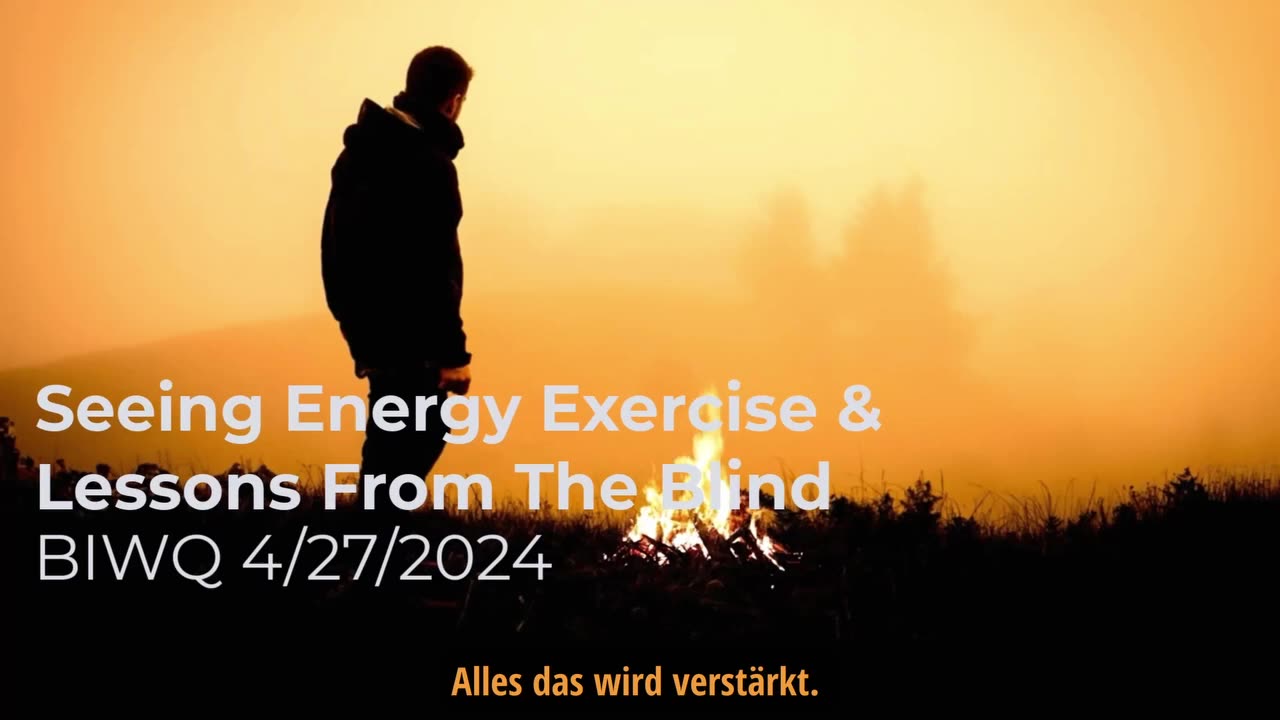 Sehen von Energien - von Blinden lernen