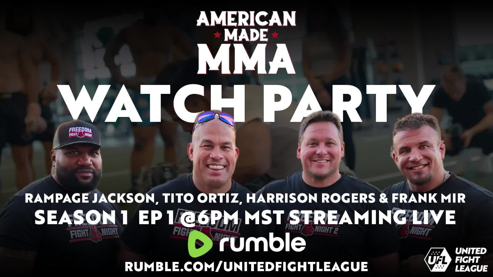 WATCH PARTY with RAMPAGE JACKSON, FRANK MIR, TITO ORTIZ, and HARRISON ROGERS