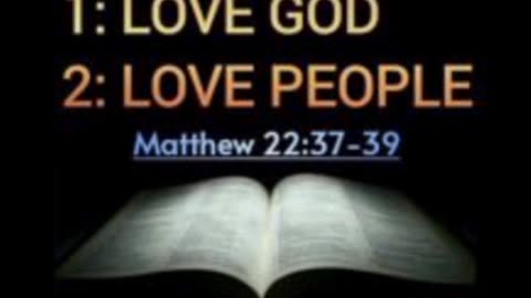 JESUS' GREATEST COMMANDMENTS - MATTHEW 22 : 37 - 39