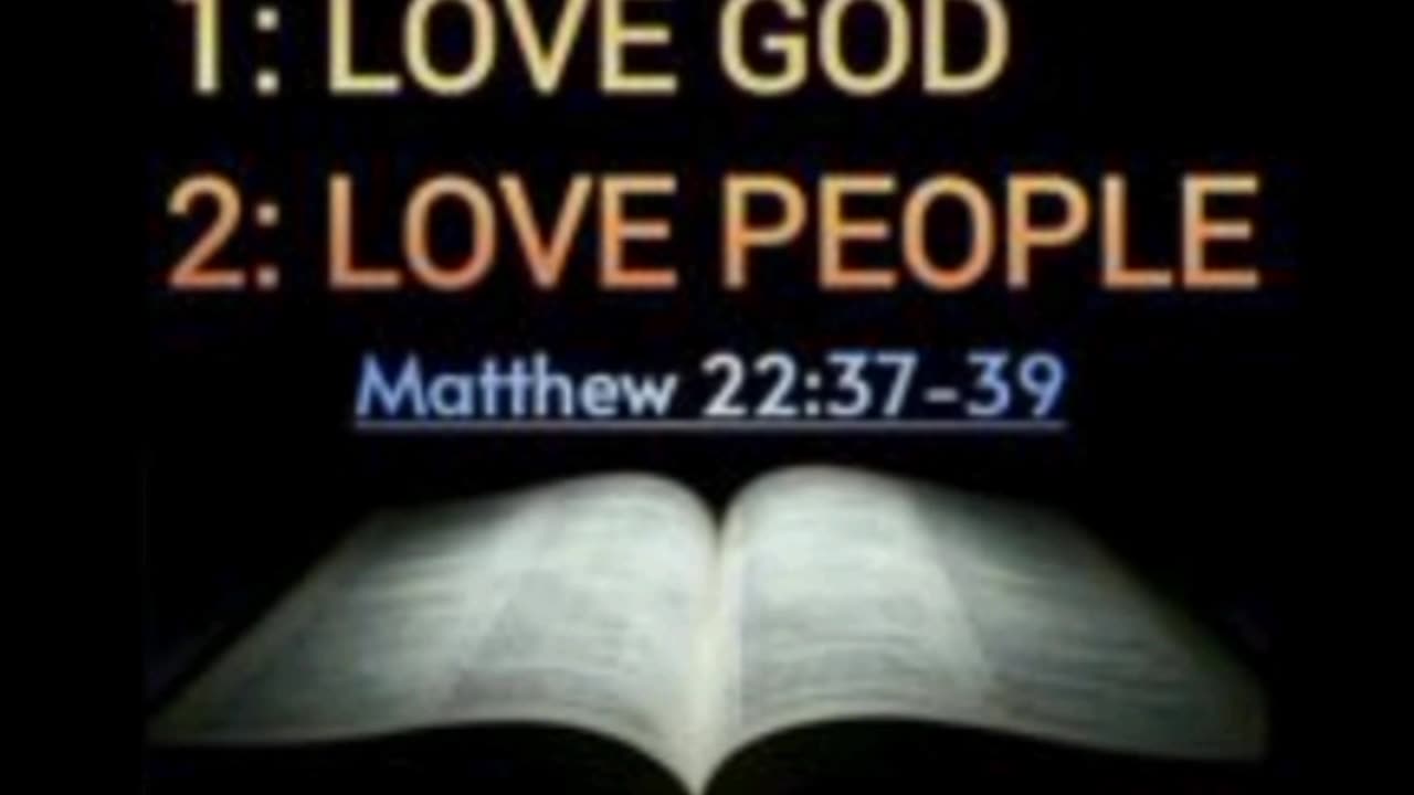 JESUS' GREATEST COMMANDMENTS - MATTHEW 22 : 37 - 39