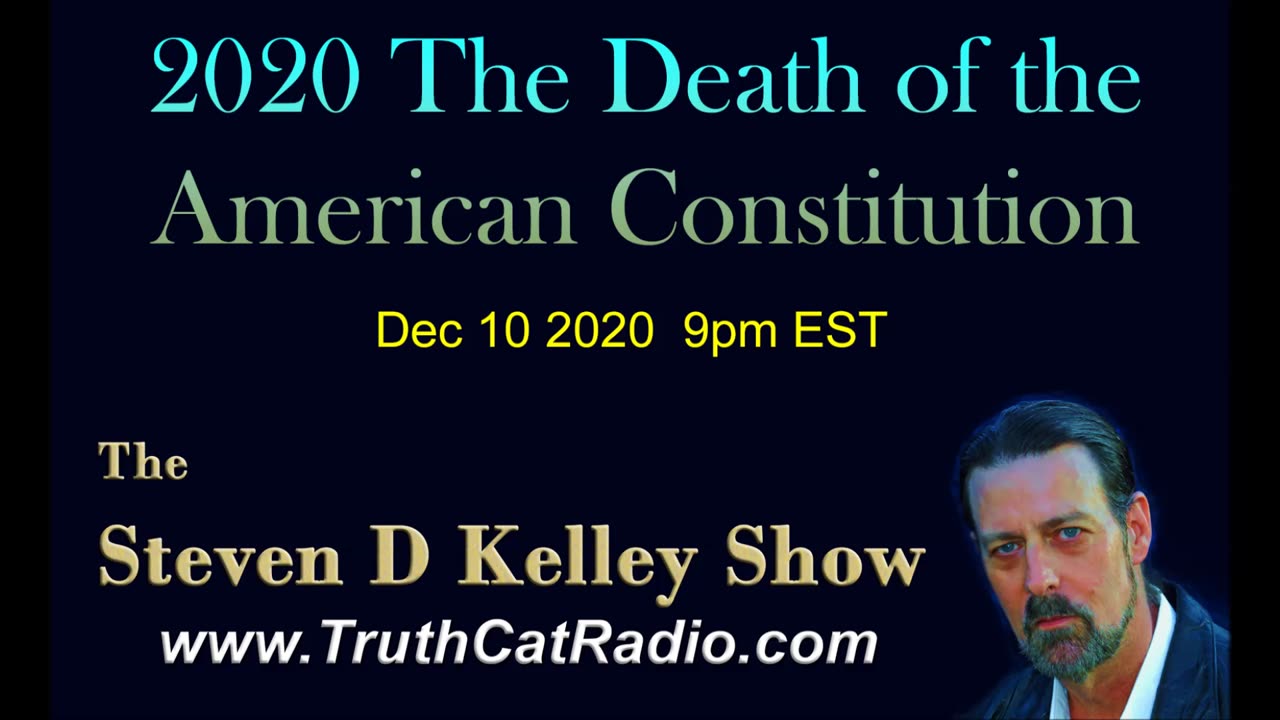 2020 The Death of the American Constitution, Steven Kelley Dec-10-2020