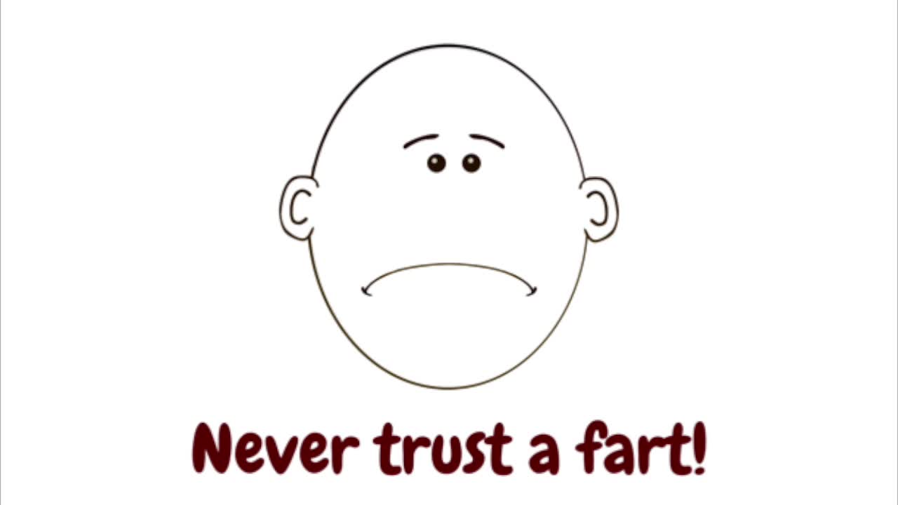 Never Trust A Fart