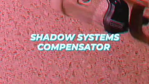 Shadow Systems Compensator first impressions coming soon