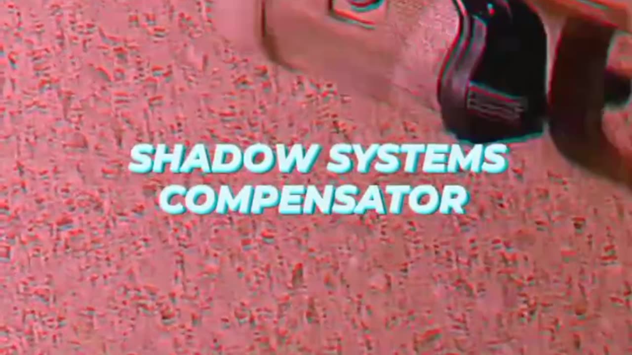 Shadow Systems Compensator first impressions coming soon