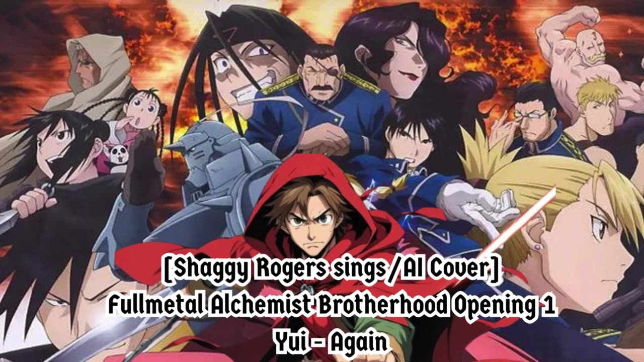 [Shaggy Rogers sings/AI Cover] Fullmetal Alchemist Brotherhood Opening 1 YUI - Again