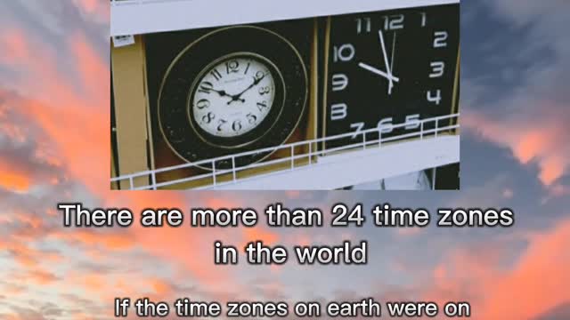 Do you know? There are 24 time zones in the world