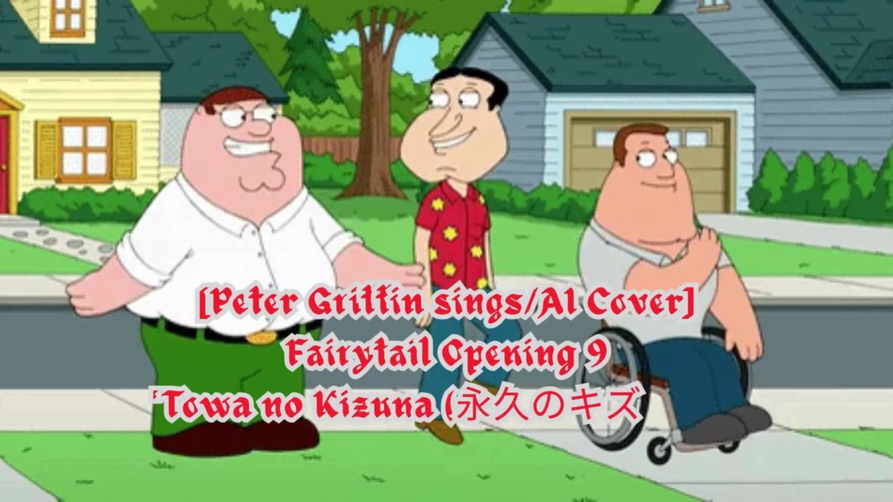 [Peter Griffin sings/AI Cover] Fairy tail Opening 9 Towa no Kizuna ft. Another Infinity