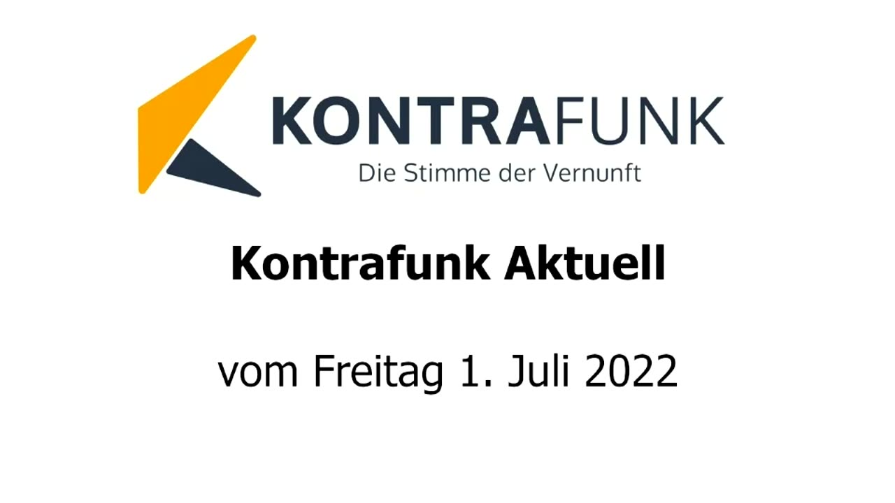 Kontrafunk aktuell vom 1. Juli 2022