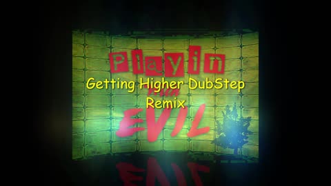 Playin' With Evil (Getting Higher DubStep Remix Instrumental) - Universal Will (TikTok)