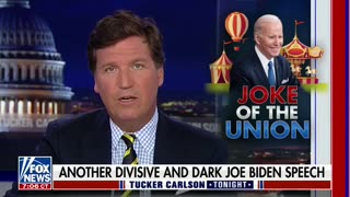 Tucker Carlson reacts to President Biden's State of the Union address.