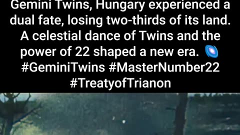 Celestial Insight Treaty of Trianon, signed on June 4, 1920 (6+4+1+9+2+0=22), aligns Gemini Twins.