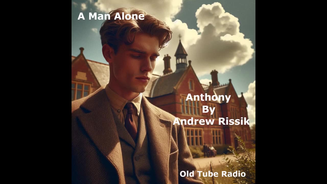 A Man Alone: Anthony by Andrew Rissik. BBC RADIO DRAMA