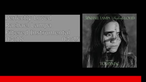 Perfectly Loved - Rachael Lampa (Filtered Instrumental)