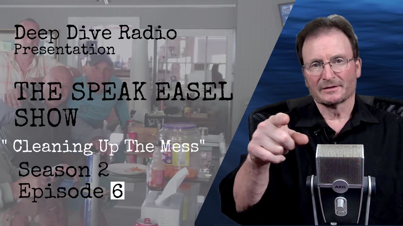 The Speak Easel Show Cleaning Up The Mess S2 E6