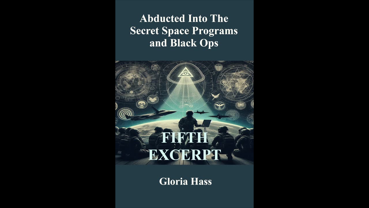 5th Excerpt of Abducted Into The Secret Space Programs and Black Ops