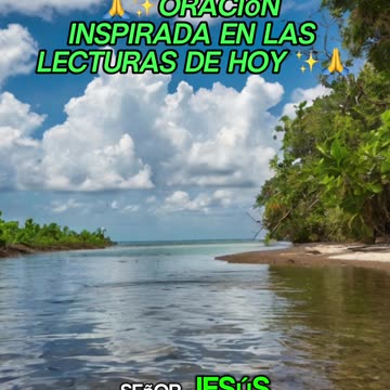 🙏✨Oración Inspirada en las Lecturas de Hoy ✨🙏