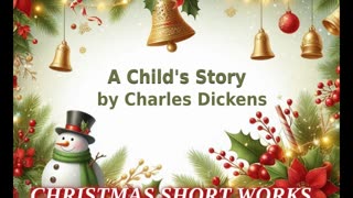 🎄️ Christmas Short Works Collection - A Child's Story by Charles Dickens