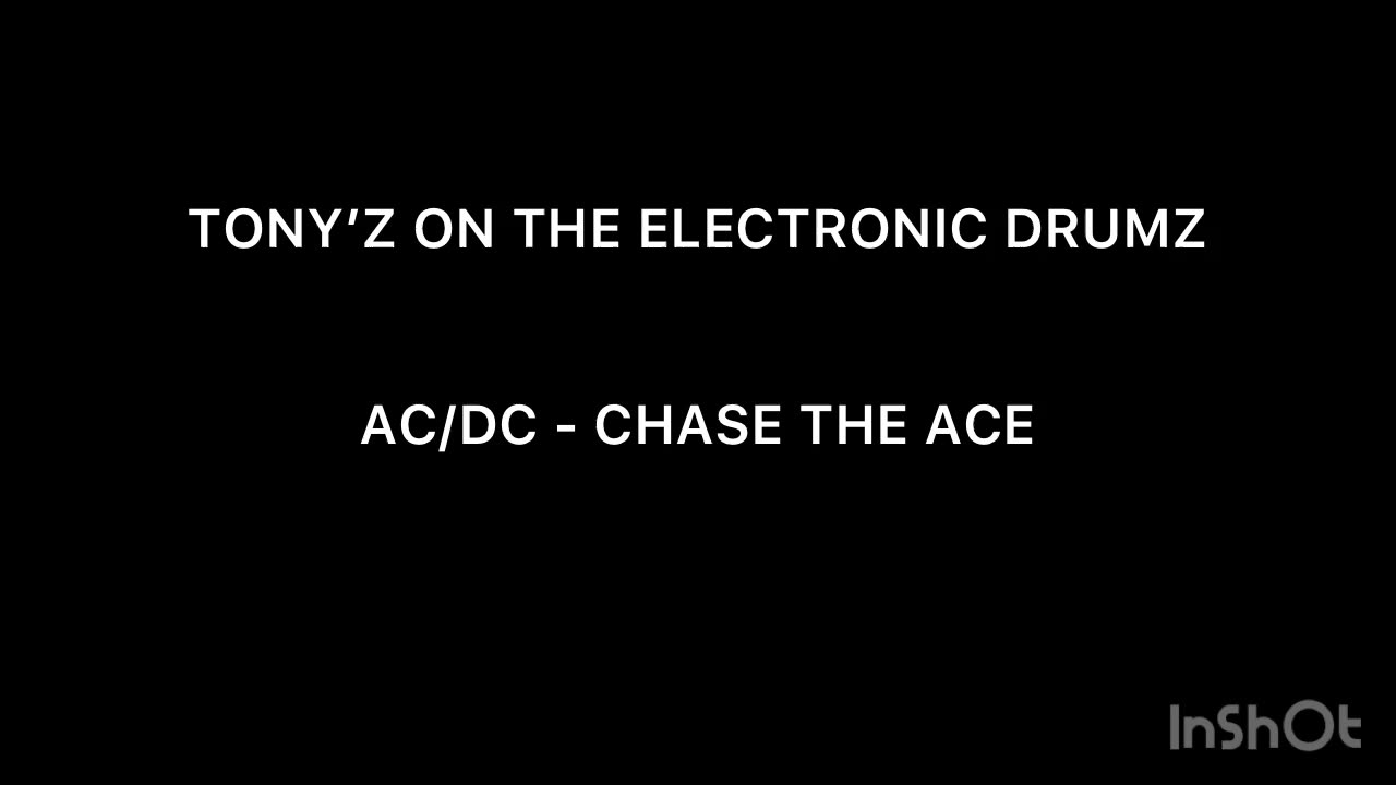 TONY’Z ON THE ELECTRONIC DRUMS - CHASE THE ACE (AC/DC)