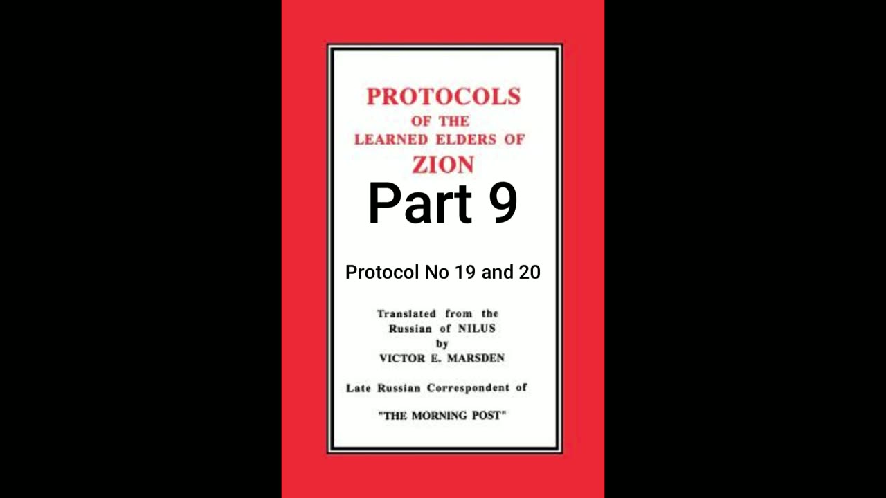 The Protocols Of The Learned Elders Of Zion. Part 9. Protocol No 19 & 20