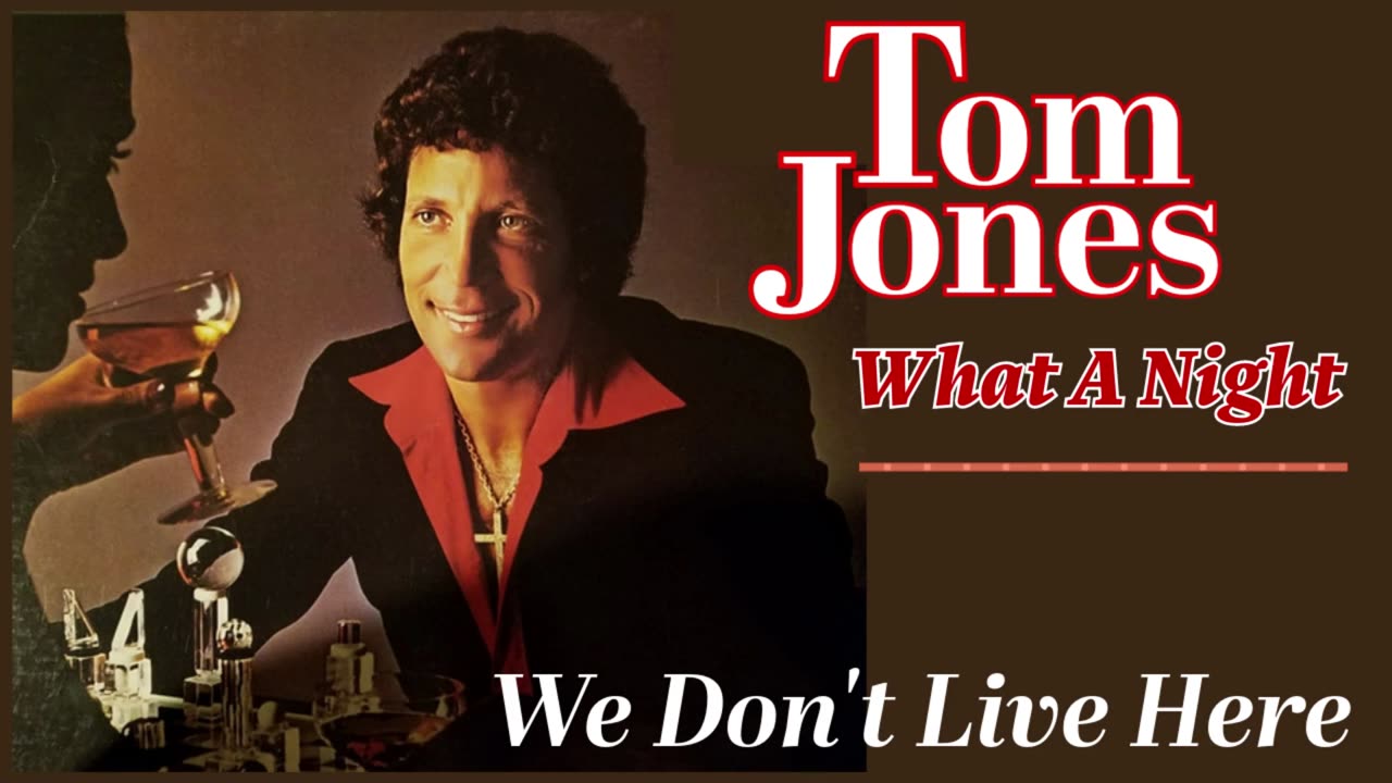 Tom Jones - We Don't Live Here (What A Night - 1978)