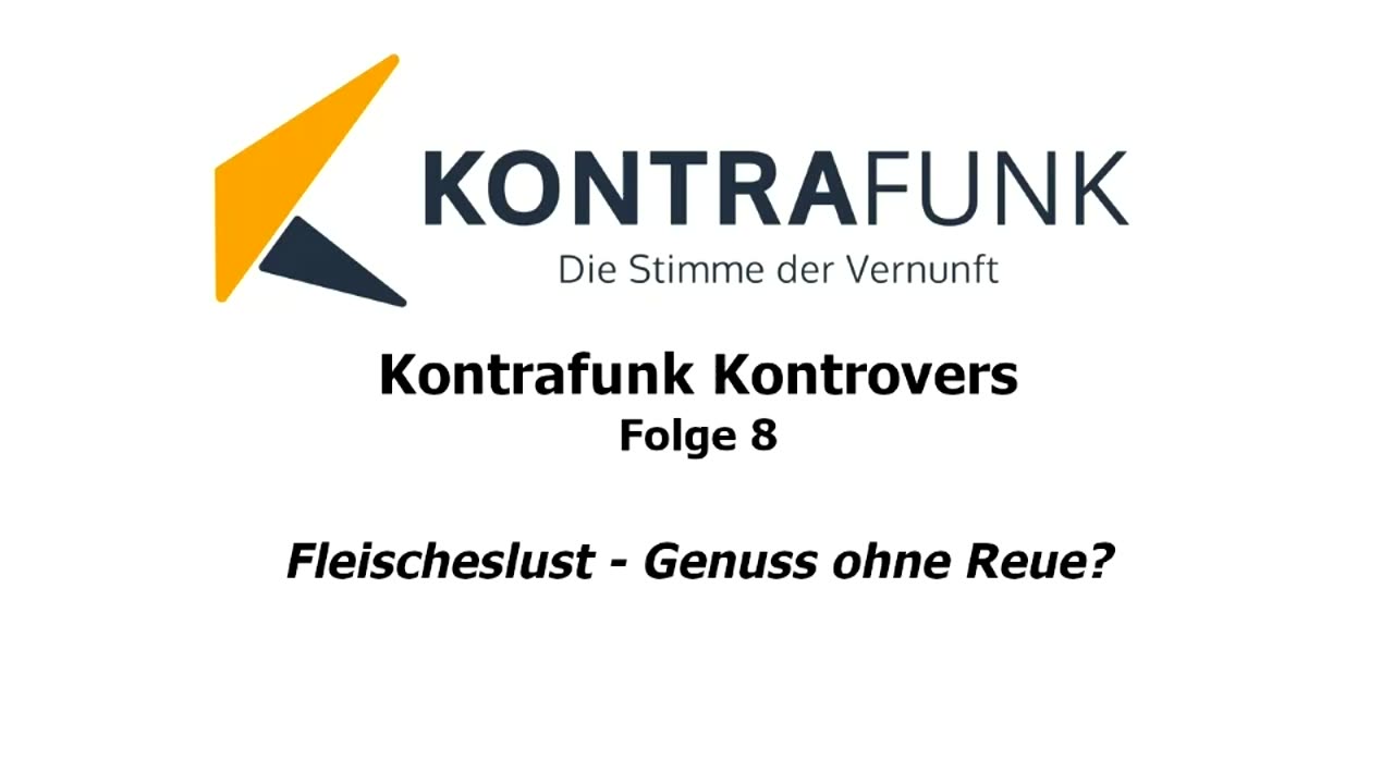 Kontrafunk Kontrovers - Folge 8: „Fleischeslust - Genuss ohne Reue?“