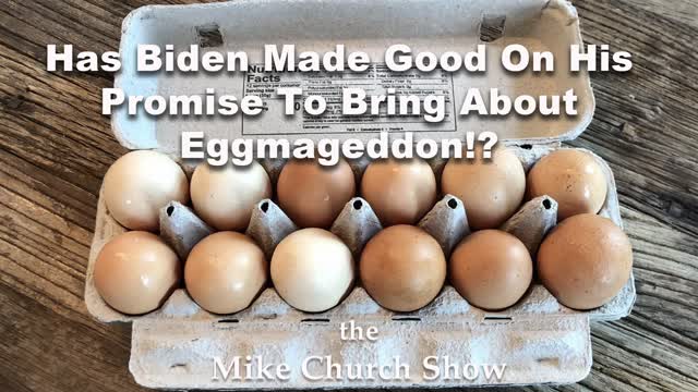 Has Biden Made Good On His Promise To Bring About Eggmageddon!?