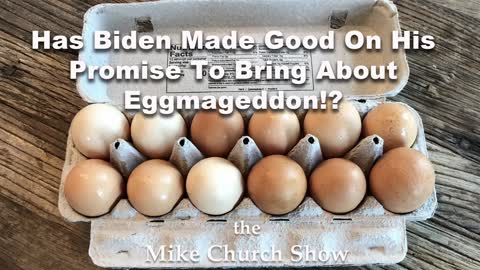 Has Biden Made Good On His Promise To Bring About Eggmageddon!?