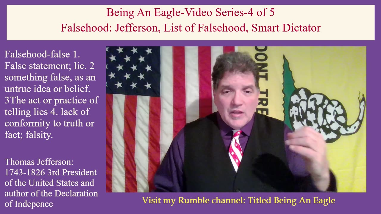 Being An Eagle-Video Series-4 of 5 Falsehood: Jefferson, List of Falsehood, Smart Dictator