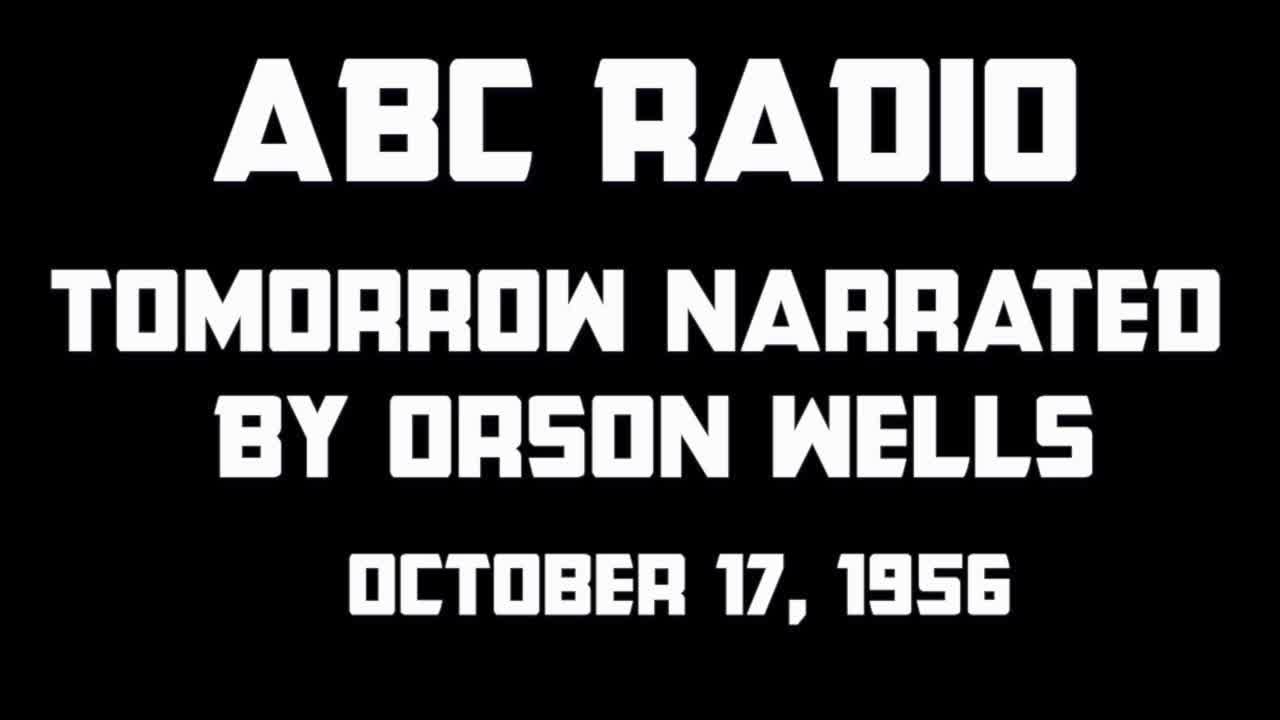 56-10-17 Tommorow Narriated By Orson Wells