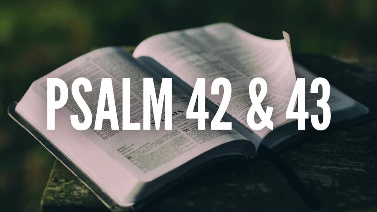 Psalm 42 & 43