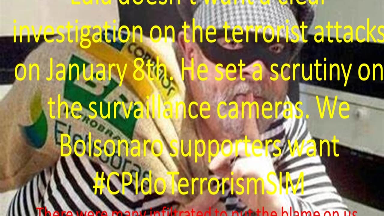 Lula doesn't want the investigation of the terrorists attack