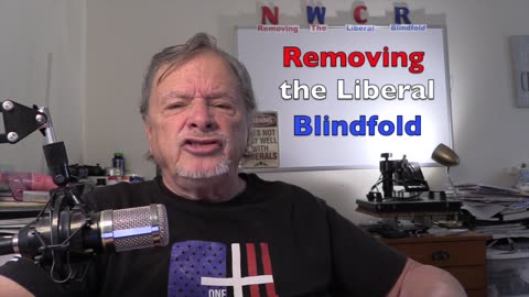 NWCR's Removing the Liberal Blindfold - 02/14/2023