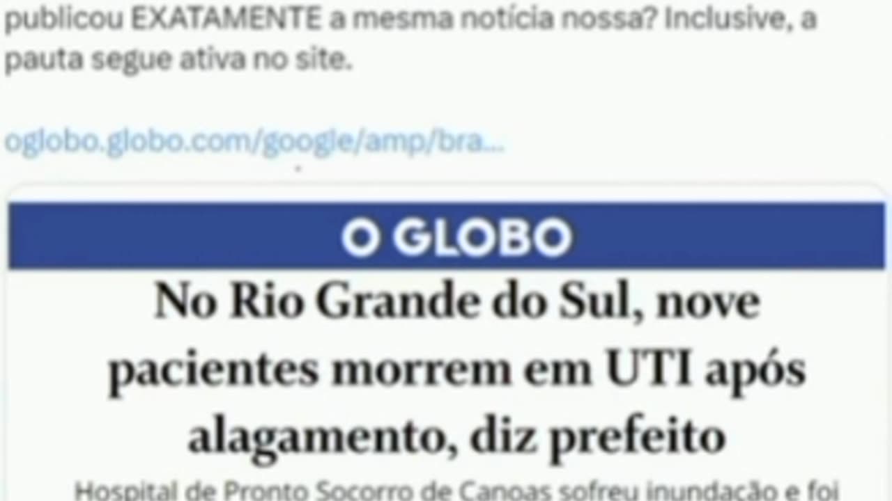 A Xglobo falou que nove pessoas morreram no hospital no Rio grande do Sul.