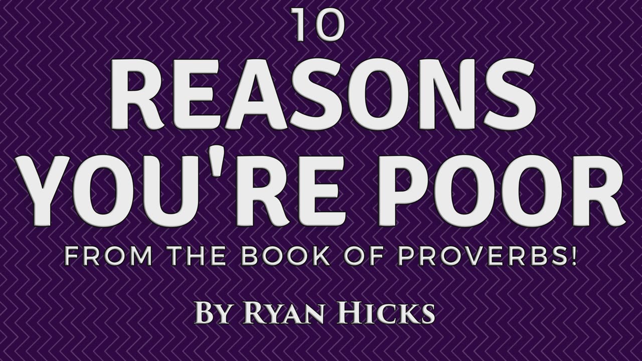 10 Bible Reasons Why You Are Poor - From The Book Of Proverbs - By Ryan Hicks, @TaughtToProfit