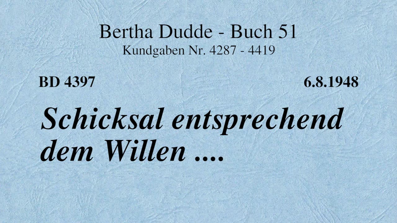 BD 4397 - SCHICKSAL ENTSPRECHEND DEM WILLEN ....