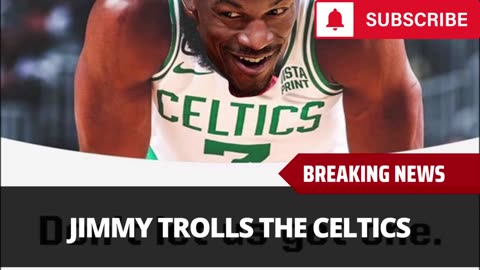 Jimmy Butler Trolls The Celtics After Embarrassing Loss