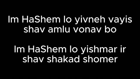 Im Hashem Lo Yivneh Bayit (Lyrics with English translation in link below)