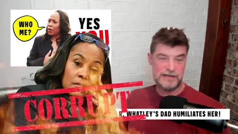 240504 DA Fani Willis SNOW JOB - Casey R. Whatleys Dad HUMILIATES Her.mp4