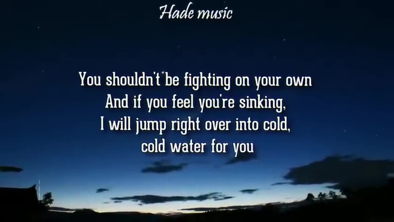Cold water (Lyrics)