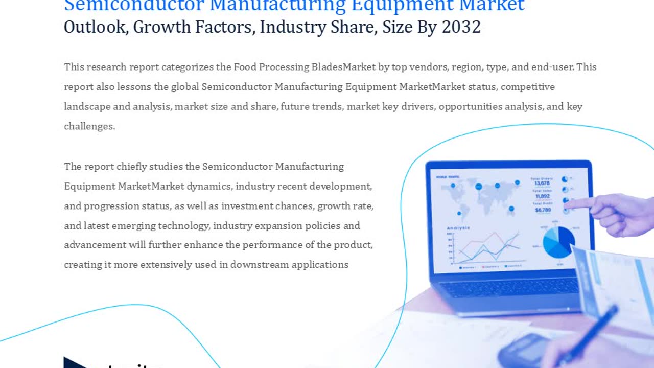 Semiconductor Manufacturing Equipment Market Opportunities, Size, Demand and Sales by 2031