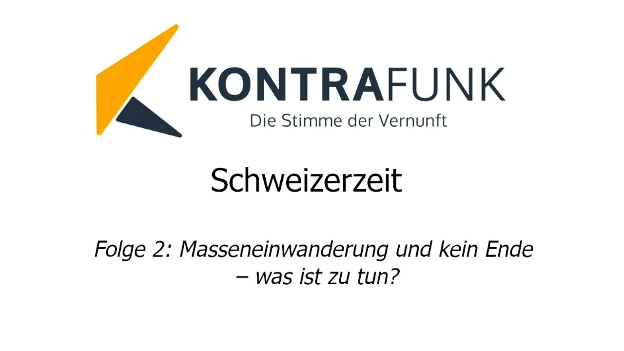 Schweizerzeit - Folge 2: „Masseneinwanderung und kein Ende – was ist zu tun?“