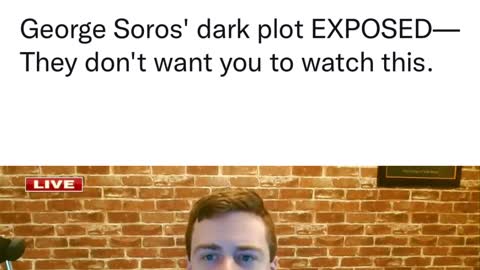 George Soros' dark plot EXPOSED— They don't want you to watch this.