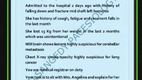 ST4.Talk to 50 year old lady with a fracture, she has suspicious lung cancer