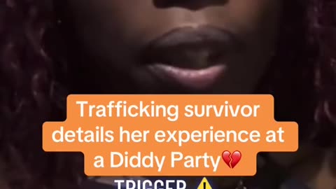 TRAFFICKING SURVIVOR DETAILS HER EXPERIENCE AT A DIDDY PARTY