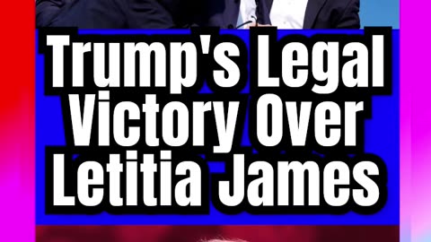 Trump's Legal Victory Over Letitia James #Trump's #Legal #Victory #Over #Letitia #James (1)