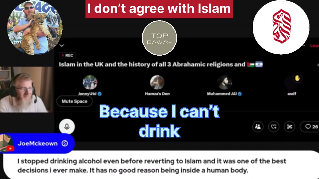 I don’t agree with islam because I can’t drink by Muslim lantern and Hamza’s den