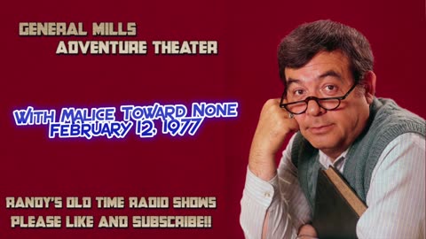 77-02-12 General Mills Radio Adventure Theater With Malice Toward None