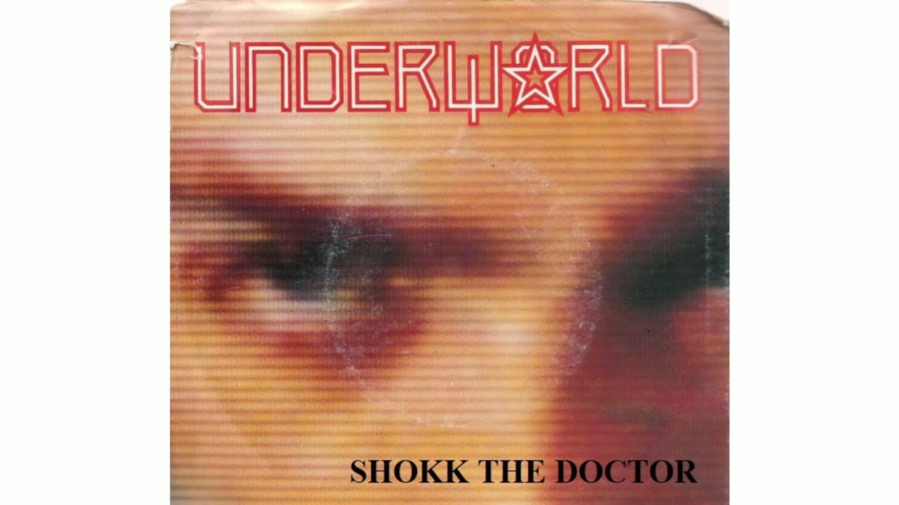 Underworld - Shokk The Doctor (Underneath The Radar - 1988)